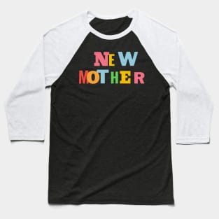 New Mother Baseball T-Shirt